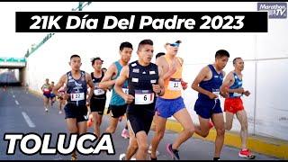 Carrera 21K "Día del Padre" Toluca, México 2023