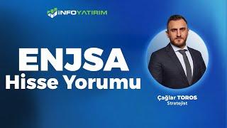 Çağlar Toros'tan ENJSA Hisse Yorumu '25 Şubat 2025' | İnfo Yatırım