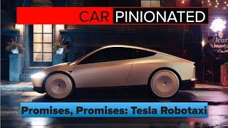 Promises, Promises: Tesla Robotaxi | Car-Pinionated 63