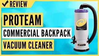 ProTeam Commercial Backpack Vacuum Cleaner Review