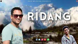 Ridang | Latest Kinnauri Song 2022 | Jp Negi | Mr. Hulk | Hulk Melodism