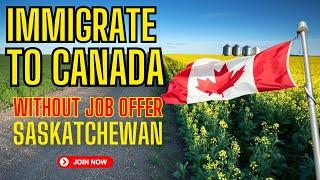 immigration to Canada 2024 without job offer - Saskatchewan  is calling, Apply today ! #immigration