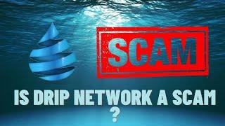 Drip Network scam exposed !! - is Drip a scam ? - Best project ever or Pyramid scheme?