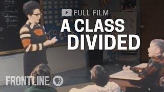 A Class Divided (full documentary) | FRONTLINE