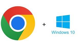 How to download and install google chrome on windows 10