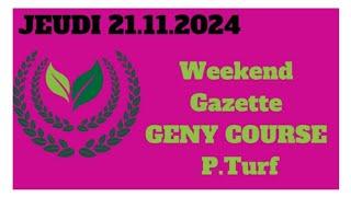 PRONOSTIC PMU 04 JOURNAUX WEEKEND GAZETTE GENY COURSE P.TURF QUINTÉ ANALYSE # 21.11.24 #france #