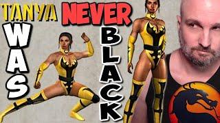 PROOF Tanya Was NEVER Black In Mortal Kombat