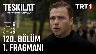 Teşkilat 120. Bölüm Fragmanı @trt1