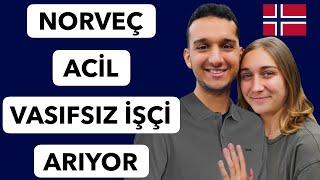 Norveç'ten Müjde Geldi - (Norveç İş Fırsatları) - Norveç Acil İşçi Arıyor