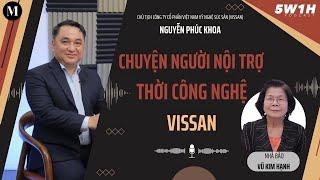 Chuyện người nội trợ thời công nghệ - Vissan | Chủ tịch Công ty Vissan Nguyễn Phúc Khoa | 5W1H