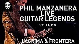 PHIL MANZANERA LIVE GUITAR LEGENDS 1992 LAGRIMA AND FRONTERA