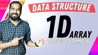 1D Array : Basics and Formulas Explained in Hindi l Data Structure Series