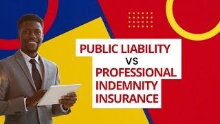 Difference between Public Liability and Professional Indemnity Insurance