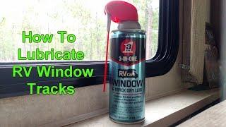 RV 101® - How To Lubricate RV Window Tracks Using 3-IN-ONE® RV Care Window & Track Dry Lube