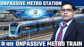 Onpassive Dubai Metro Station के बाद अब Onpassive Dubai Metro Train ! #onpassiveupdate