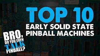 Top 10 Early Solid State Pinball Machines: Presented by Buffalo Pinball