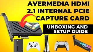 The Ultimate Guide to AVerMedia HDMI 2.1 Internal PCIe Capture Card