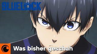 BLUE LOCK | Was bisher geschah