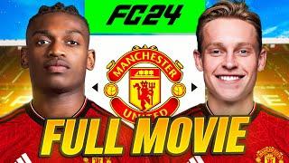 I Rebuilt Manchester United on FC24 Career Mode! - Full Movie