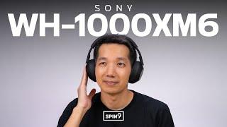 [SPIN9] รีวิวหูฟัง Sony WH-1000XM6 — มาทีไร ไม่เคยทำให้ผิดหวัง