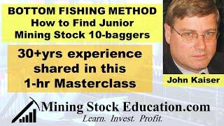 How to Find Mining Stock 10-baggers with Expert John Kaiser (1-hr Masterclass)