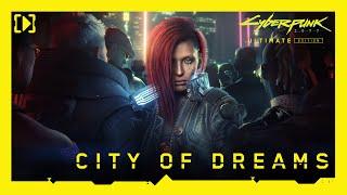 Cyberpunk 2077: Ultimate Edition — Stadt der Träume