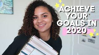 How to Set Goals for 2020 & ACTUALLY Achieve Them!