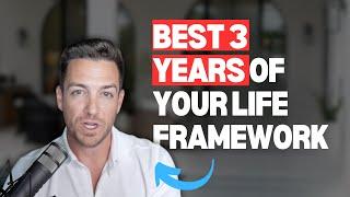 The Best 3 Years of Your Life Framework