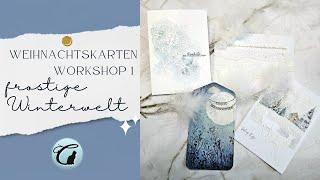 Weihnachtskarten Workshop 1 - Frostige Winterwelt ️