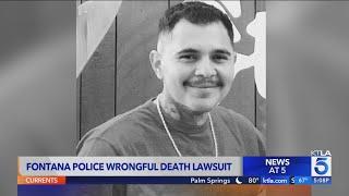 Fontana police wrongful death lawsuit