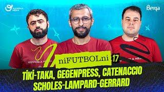 NiFutbolNi #17 | FUTBOL | Tiki-taka, Gegenpress, Catenaccio, Scholes-Lampard-Gerrard