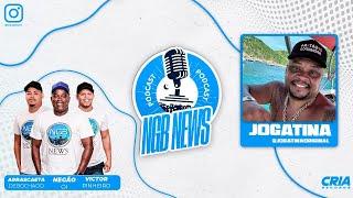 JOGATINA - PODCAST NGB NEWS #020