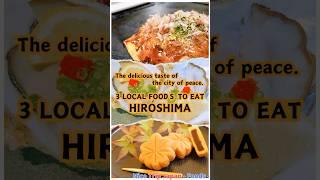 【HIROSHIMA-food-Nice Trip Japan】 3 LOCAL FOODS TO EAT - The delicious taste of the city of peace