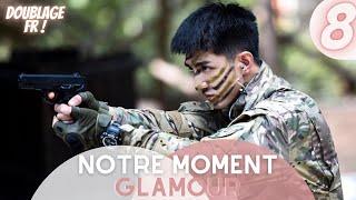 [Doublage Fr ] Notre Moment Glamour |  Épisode 8 | Our Glamorous Time | Zhao Liying , Jin Han