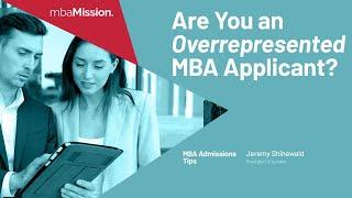 Top Tips for Overrepresented MBA Applicants