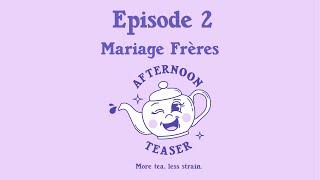 Afternoon Teaser - Episode 2 - Mariage Frères