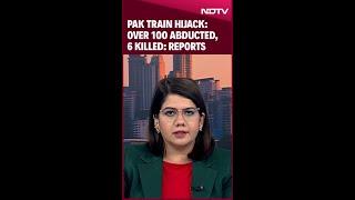 Pakistan Train Hijacked | Militants Storm Train | More Than 100 Hostages, Soldiers Killed: Reports