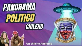 Panorama Político de Chile junto a un Chileno Anónimo