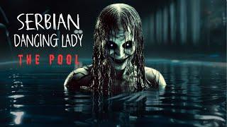 Serbian Dancing Lady - The Pool | Short Horror Film