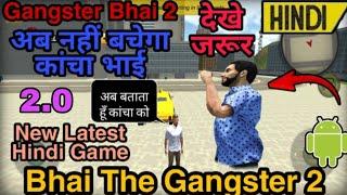 Bhai The Gangster 2 || New Hindi Game || Bhai The Gangster 2.0 || Latest Full Version || Indian Game