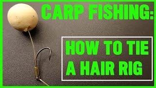 How to tie a Hair Rig - Carp Fishing for beginners