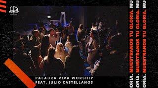 Muéstranos Tu Gloria - Palabra Viva Worship feat. Julio Castellanos