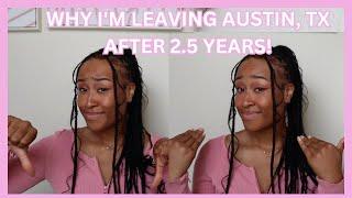 6 Reasons Why You Should NOT Move To Austin Texas And Why I Am Leaving After 2.5 Years!