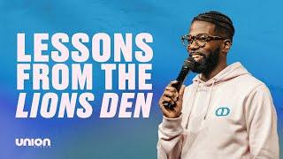 Lessons From The Lion's Den | Pastor Stephen Chandler | Union Church