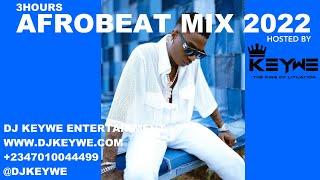 LATEST AFROBEAT MIX (3HOURS) DJ KEYWE - Wizkid, Tems, Rema, Joeboy, Davido, Wande Coal,  Fireboy