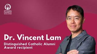 OCSB Distinguished Catholic Alumni Award 2023 - Dr. Vincent Lam