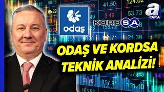 ODAŞ Elektirik Ve Kordsa Teknik Tekstil Hisselerinde Beklentiler Neler?  l A Para