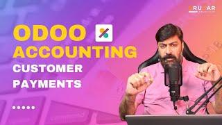 Manage Customer Payments LIKE A PRO in Odoo 18 Accounting!