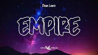 Dean Lewis - Empire (Lyrics)