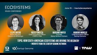 How South American Ecosystems are driving the recovery: Insights from the Startup Genome Network